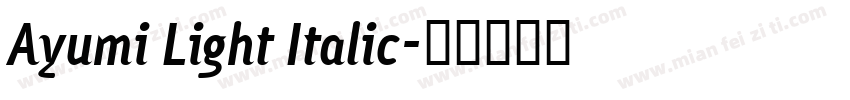 Ayumi Light Italic字体转换